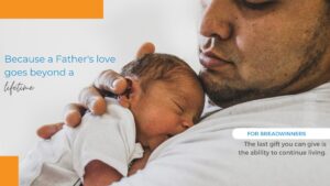 A Father's Love Goes Beyond a Lifetime - LFS Insurance